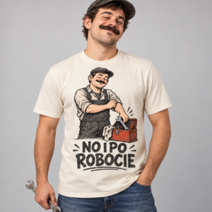 Koszulka śląska z nadrukiem No i po robocie